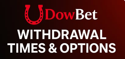 DowBet Withdrawal Times