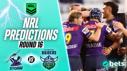 Melbourne Storm vs Canberra Raiders NRL Round 16 Tips