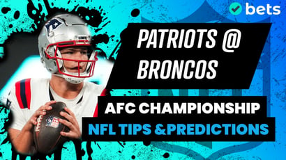 New England Patriots at Denver Broncos NFL AFC Championship Game Tips & Predictions - Patriots To Book Their Spot in Super Bowl LX