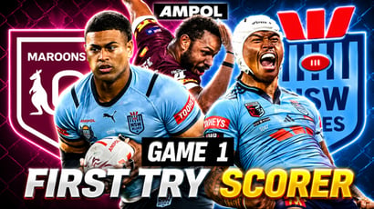 2026 State of Origin NSW vs QLD Game 1 First Try Scorer Tips - Who will get the first try in Game 1 of Origin