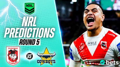 St George Illawarra Dragons vs North Queensland Cowboys NRL Round 5 Tips