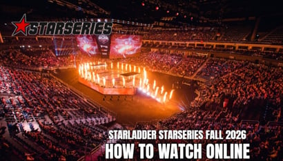 StarLadder StarSeries Fall 2026 Live Streams