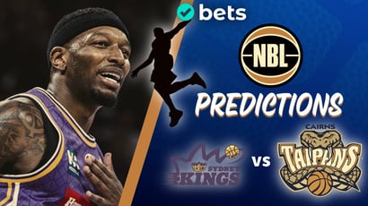Sydney Kings vs Cairns Taipans NBL27 Predictions & Betting Tips - Kings to Start Fast