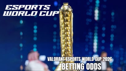 VALORANT Esports World Cup 2026 Betting Odds