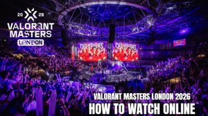 VALORANT Masters London 2026 Live Streams