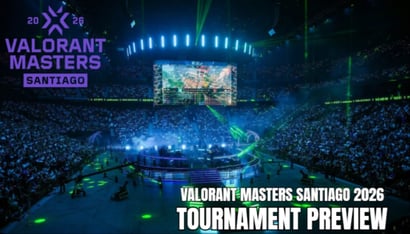 VALORANT Masters Santiago 2026 Tournament Preview