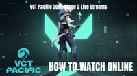 VCT 2025 Pacific Stage 2 Live Streams