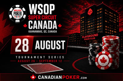 WSOP Super Circuit Canada August 28
