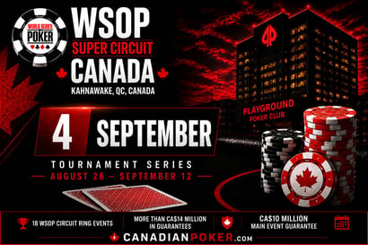 WSOP Super Circuit Canada Sep 4