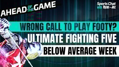 Cyclone Alfie Chaos, Armoured MMA & Below Average Moments | Ahead of the Game - Sports Chat