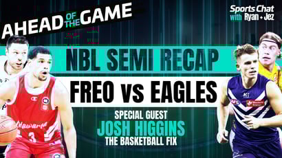 NBL Grand Final Series & Freo vs. West Coast Debate | Ahead of the Game - Sports Chat