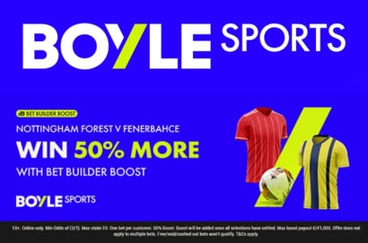 boyle sports forest fenerbahce bet boost