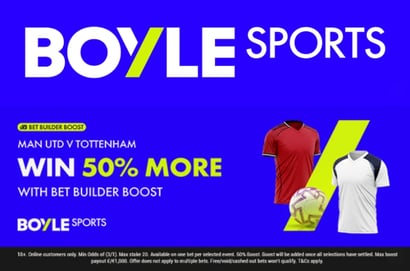 boyle sports man utd tottenham bet boost
