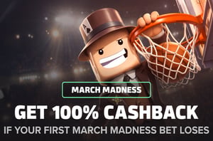 March Madness Offer – Get 100% Cashback If Your First Bet Loses
