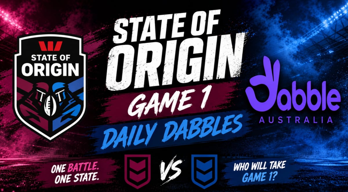 State of Origin Game 1 Promos - Daily Dabble Specials for Origin opener