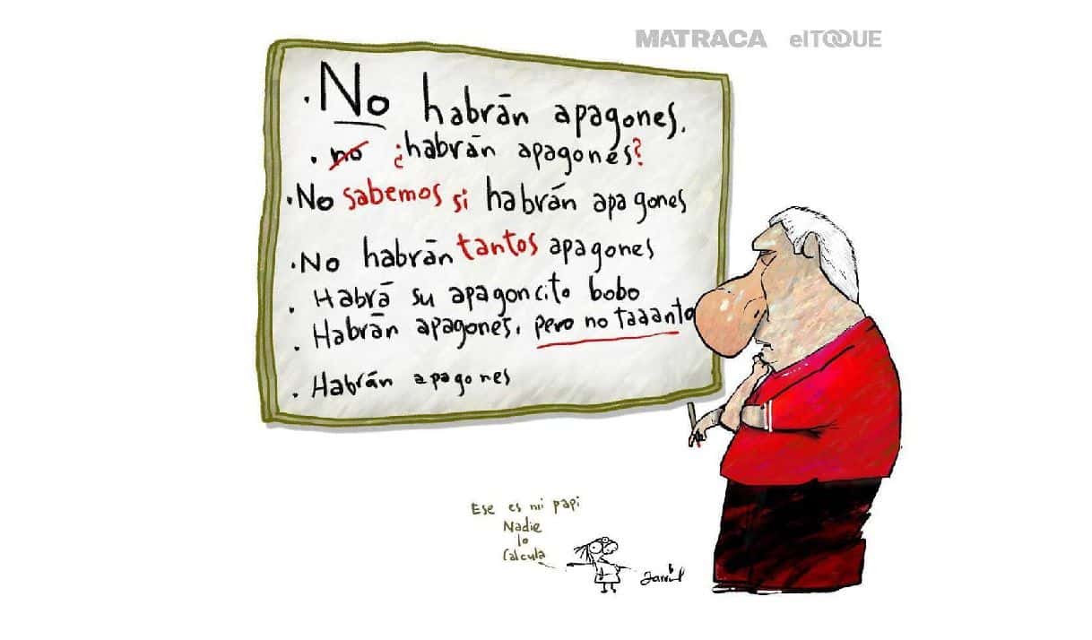 There won’t be blackouts. Will there be blackouts? We don’t know if there will be blackouts. There won’t be so many blackouts. There will be a little blackout, stupid. There will be blackouts, but no so many. There will be blackouts. Illustration: Guarrincha