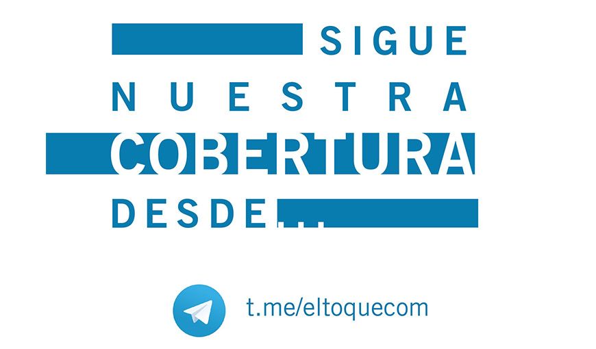 ¡elTOQUE ya está en Telegram! ¡Síguenos!