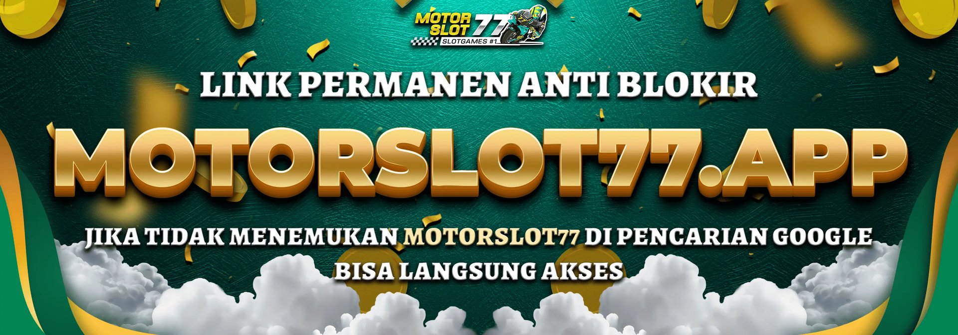 Motorslot77 Link Anti Blokir