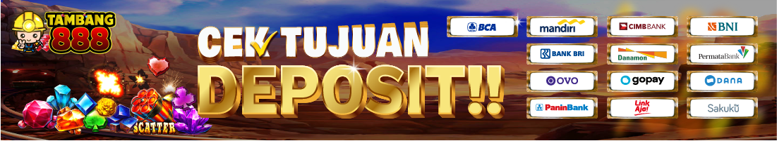 cek tujuan deposit