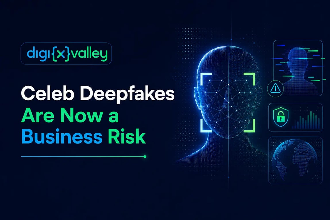 Celeb Deepfakes Are Now a Business Risk