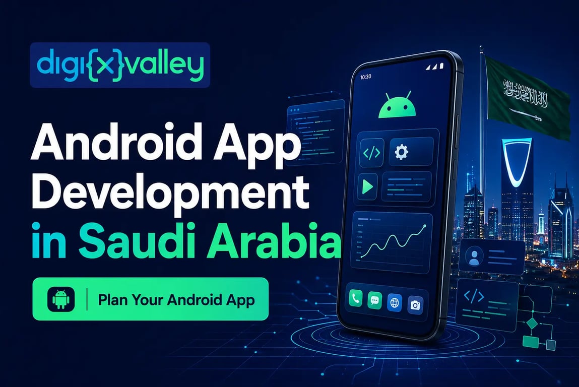 Android app development in Saudi Arabia by Digixvalley