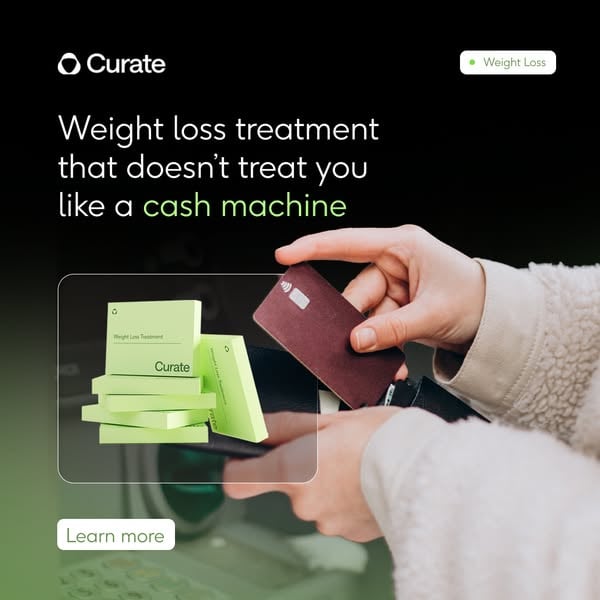 Curate ad: Weight loss treatment that doesn't treat you like a cash machine