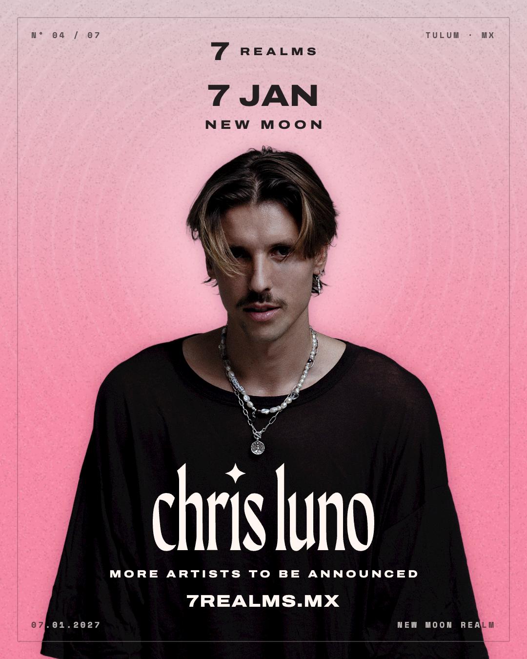 7 Realms New Moon flyer: Chris Luno on a pink background, January 7, 2027, Tulum.