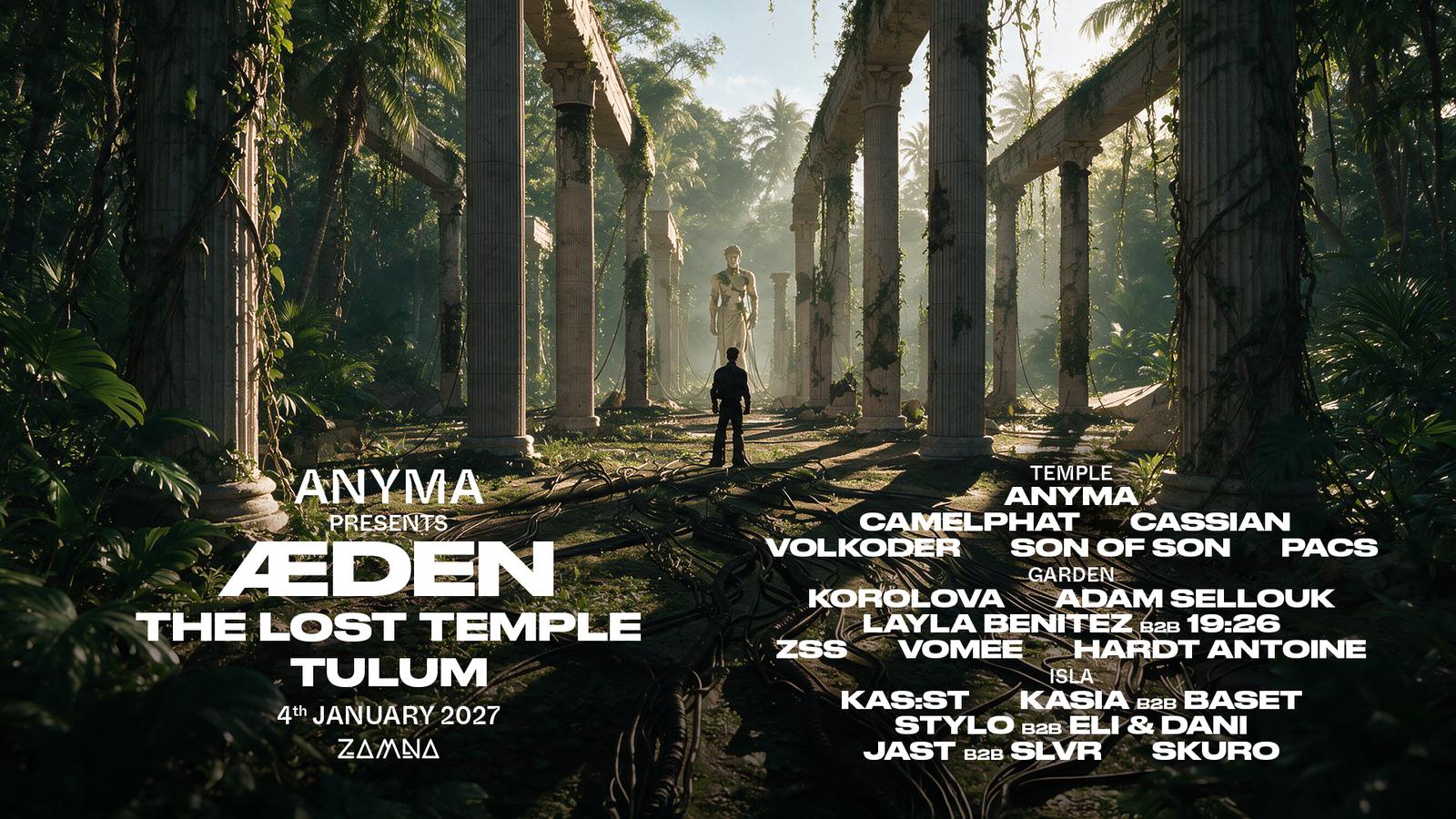 anyma presents aeden lost temple tulum january 4th at Zamna