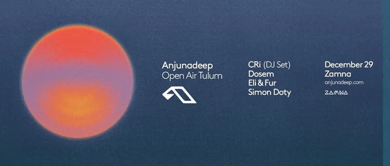 anjunadeep open air tulum zamna