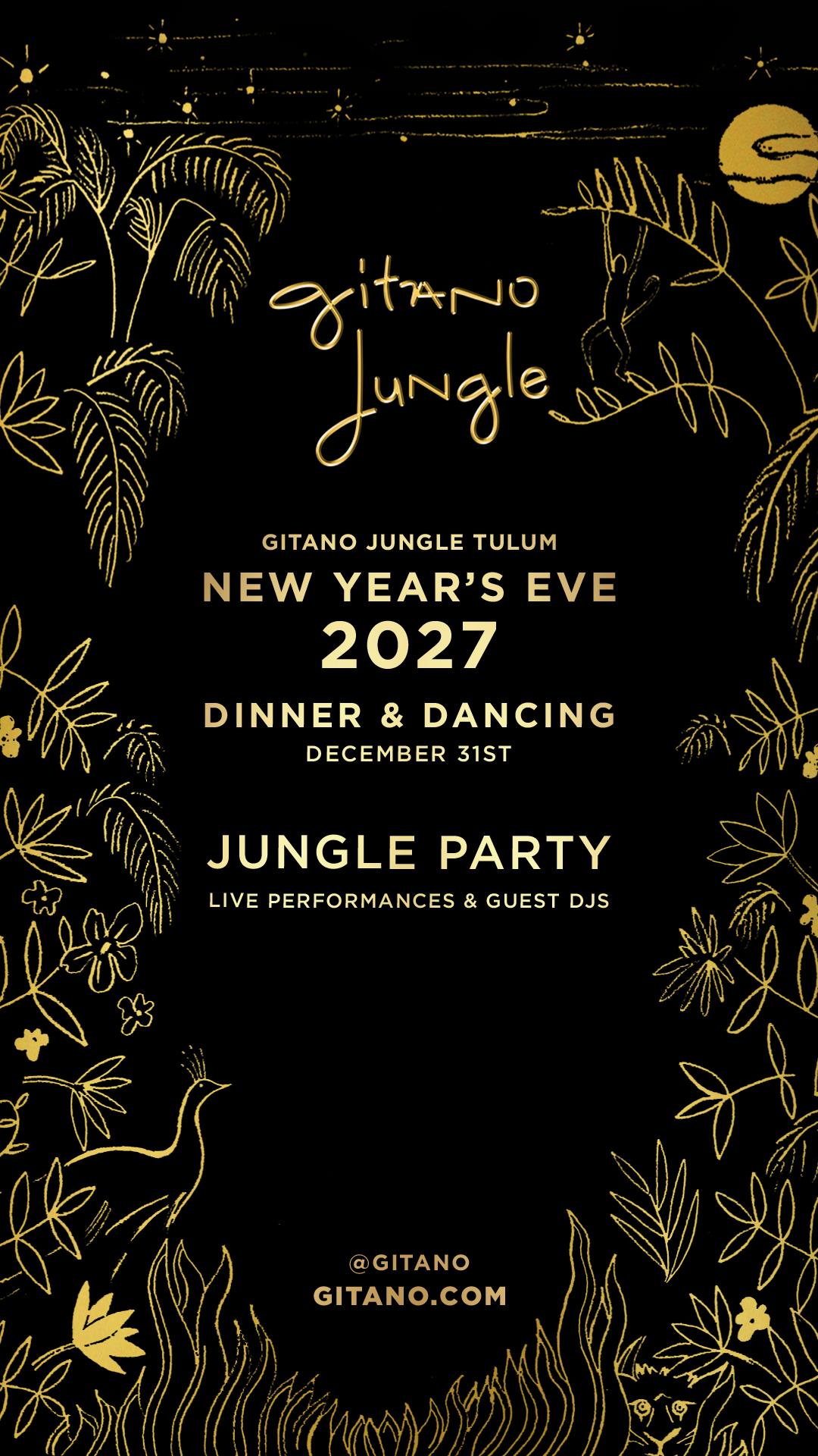 NYE 2027 GITANO JUNGLE