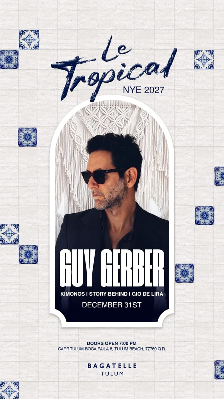 Le Tropical NYE 2027 flyer for Bagatelle Tulum with Guy Gerber, Kimonos, Story Behind and Gio de Lira, doors 7:00 PM on December 31.