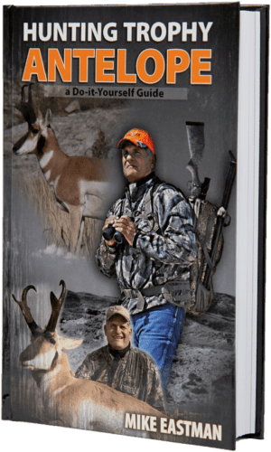Hunting Trophy Antelope Book By Mike Eastman