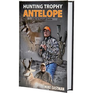 Hunting Trophy Antelope by Mike Eastman
