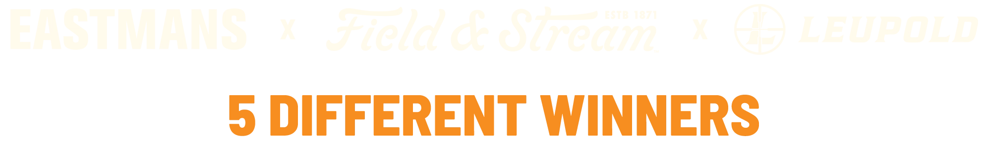 Eastmans X Field and Stream X Leupold Logos copy