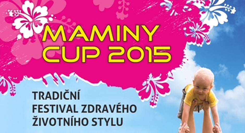 MAMINY CUP 2015 - Ženy, hýčkejte své tělo a duši.