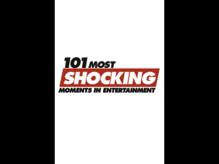 101-most-shocking-moments-in-entertainment-tt0397406-1