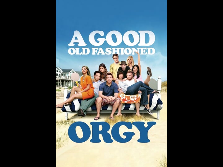 a-good-old-fashioned-orgy-tt1231586-1
