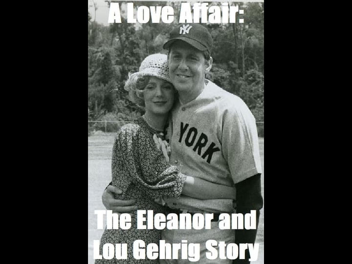 a-love-affair-the-eleanor-and-lou-gehrig-story-tt0077870-1