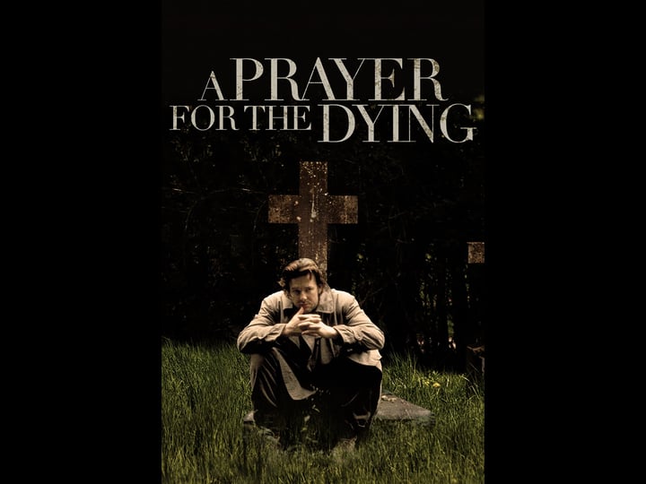 a-prayer-for-the-dying-tt0093771-1