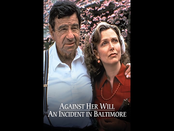 against-her-will-an-incident-in-baltimore-tt0103628-1