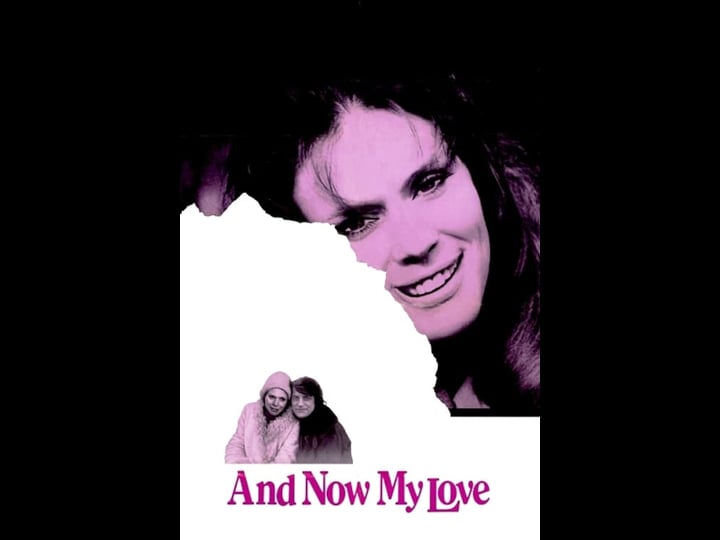 and-now-my-love-tt0072307-1