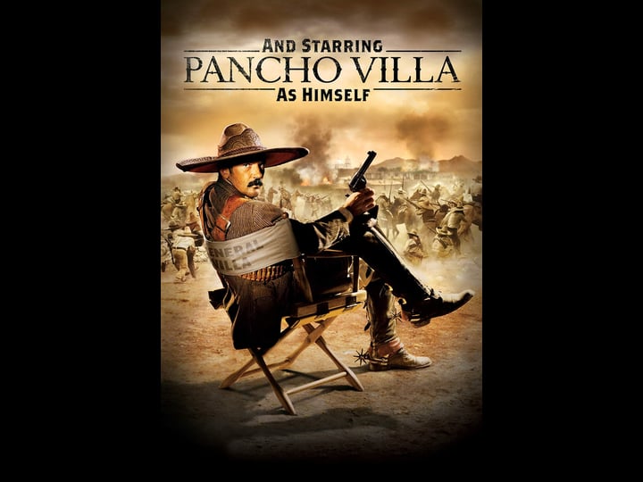 and-starring-pancho-villa-as-himself-tt0337824-1