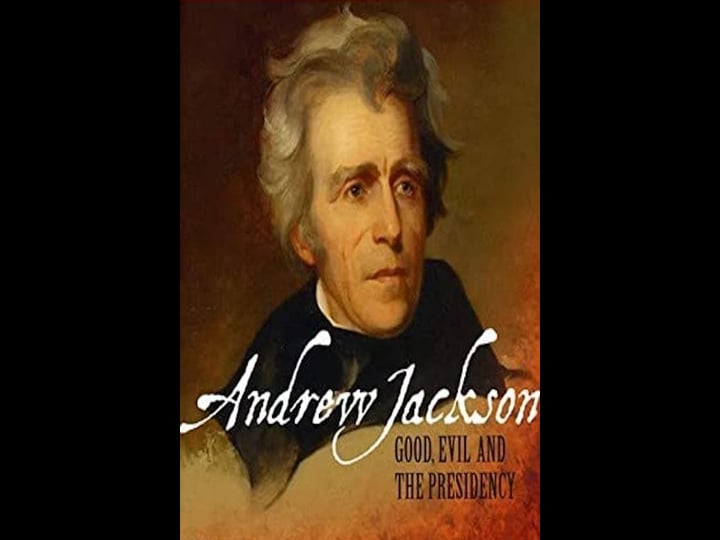 andrew-jackson-good-evil-and-the-presidency-1271048-1