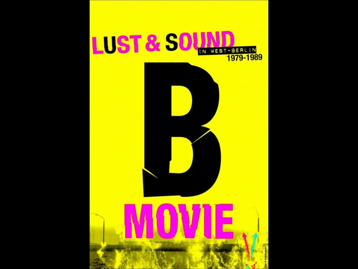 b-movie-lust-sound-in-west-berlin-1979-1989-tt4291066-1