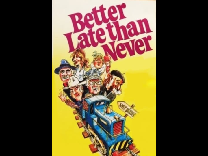 better-late-than-never-tt0078855-1