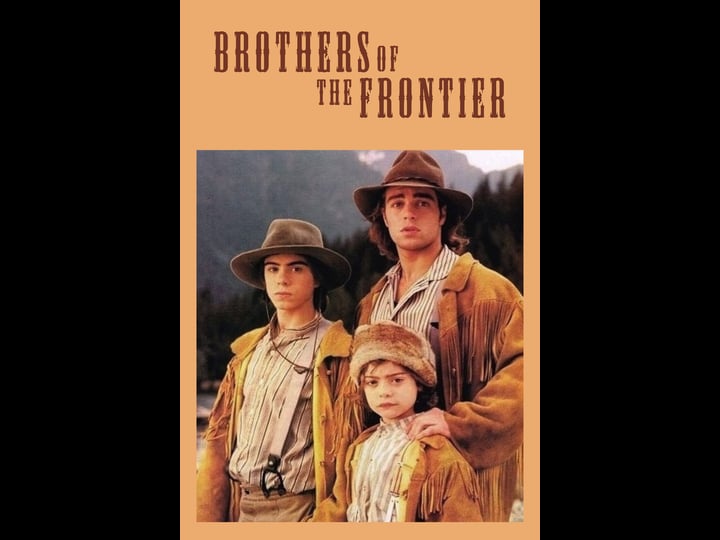 brothers-of-the-frontier-tt0115765-1