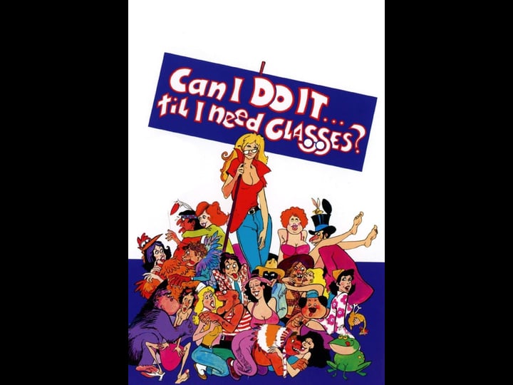 can-i-do-it-till-i-need-glasses-tt0075801-1