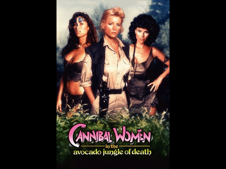cannibal-women-in-the-avocado-jungle-of-death-tt0094834-1