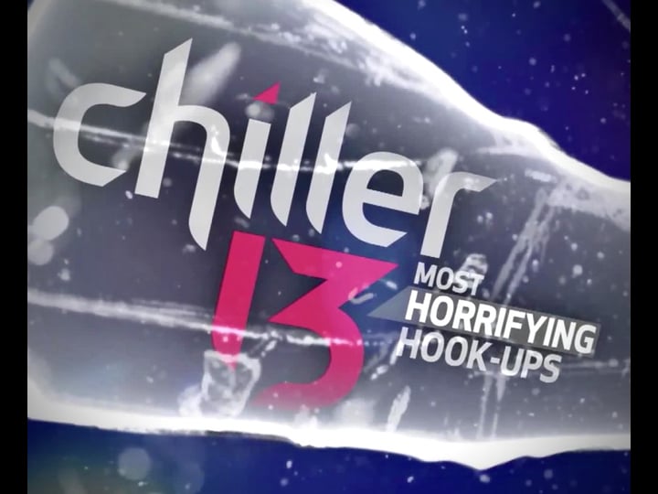 chiller-13-most-horrifying-hook-ups-4345959-1