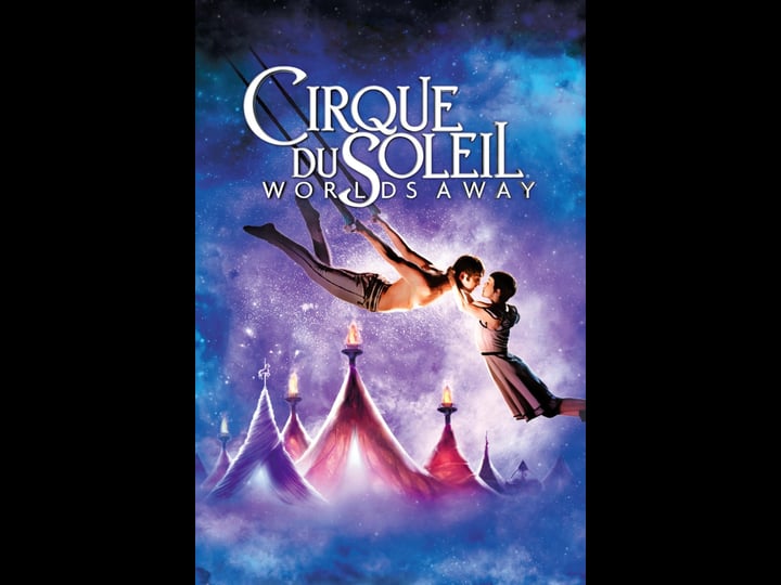 cirque-du-soleil-worlds-away-tt1792647-1